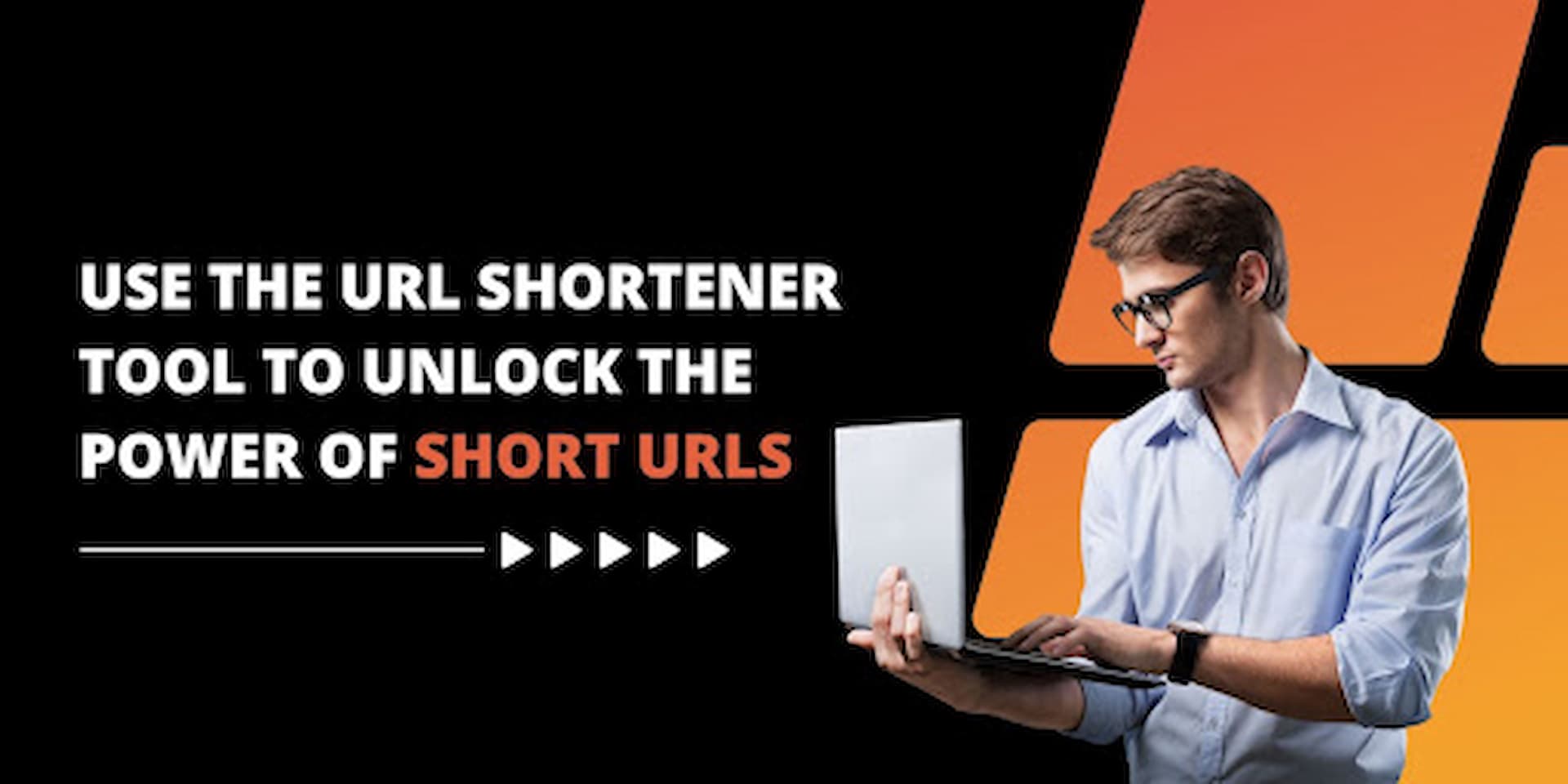 Use The URL Shortener Tool To Unlock The Power Of Short URLs
